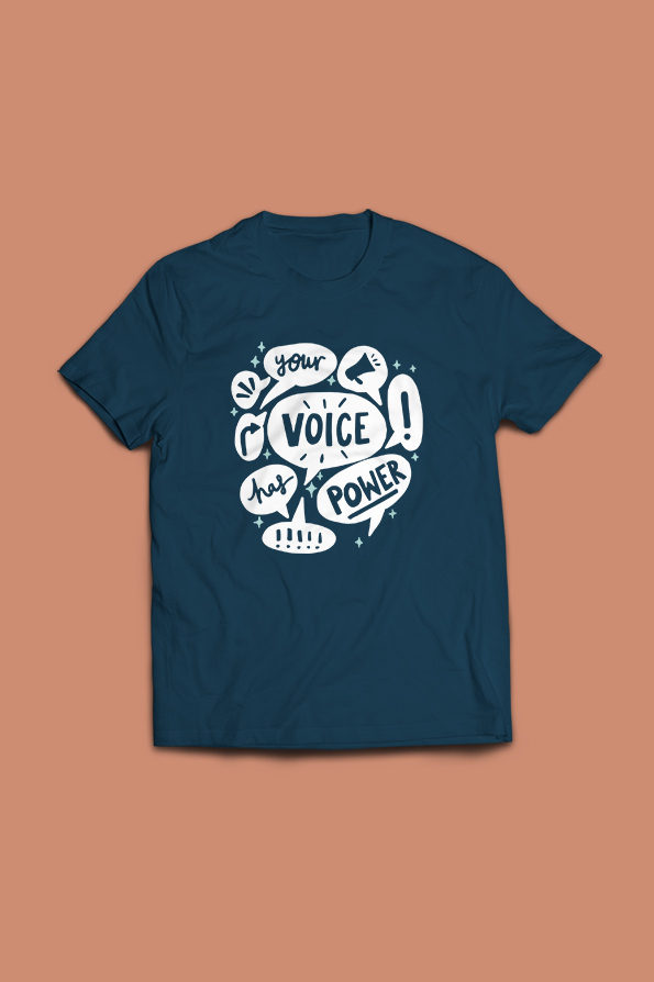 Your Voice Has Power T-Shirt